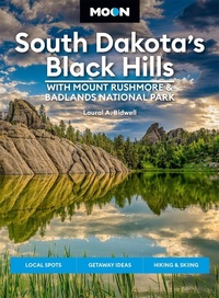 Abbildung von: Moon South Dakota's Black Hills: With Mount Rushmore & Badlands National Park (Fifth Edition) - Moon Travel