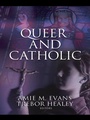 Cover: Queer and Catholic - Routledge