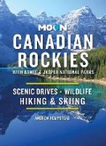 Cover: Moon Canadian Rockies: With Banff & Jasper National Parks (Eleventh Edition) - Moon Travel