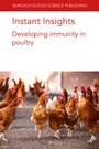 Cover: Instant Insights: Developing Immunity in Poultry - Burleigh Dodds Science Publishing Limited