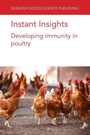 Cover: Instant Insights: Developing Immunity in Poultry - Burleigh Dodds Science Publishing Limited