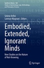Cover: Embodied, Extended, Ignorant Minds - Springer
