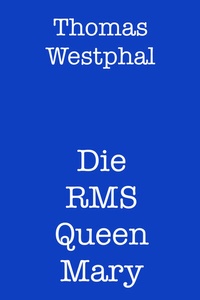 Abbildung von: Die RMS Queen Mary - neobooks