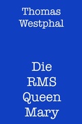 Cover: Die RMS Queen Mary - neobooks