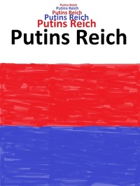 Enlarge image Cover: Putins Reich - Books on Demand