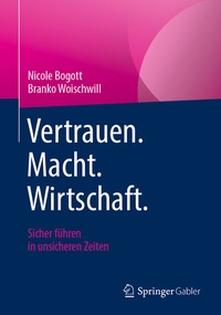 Abbildung von: Vertrauen. Macht. Wirtschaft. - Springer Gabler