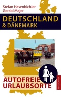 Cover: Deutschland und D&auml;nemark - Autofreie Urlaubsorte - Books on Demand