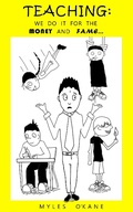 Cover: Teaching: We do it for the Money and Fame... (Teaching Stories, #1) - TeacherLife Publishing
