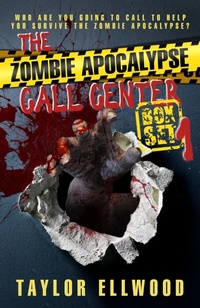 Enlarge image Cover: The Zombie Apocalypse Call Center Box Set #1 - Taylor Ellwood
