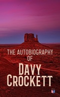 Cover: The Autobiography of Davy Crockett - Madison & Adams Press