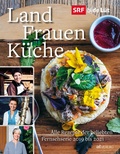 Cover: SRF bi de L&uuml;t - Landfrauenk&uuml;che - AT Verlag