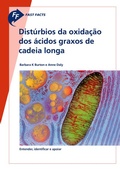 Cover: Fast Facts: Dist&uacute;rbios da oxidac&atilde;o dos &aacute;cidos graxos de cadeia longa - Karger, S