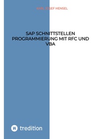 Abbildung von: SAP Schnittstellen Programmierung mit RFC und VBA - Tredition
