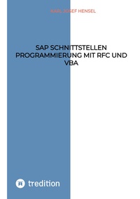 Abbildung von: SAP Schnittstellen Programmierung mit RFC und VBA - Tredition