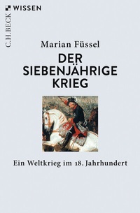 Abbildung von: Der Siebenjährige Krieg - C.H.BECK