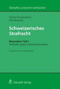 Cover: Schweizerisches Strafrecht, Besonderer Teil I: Straftaten gegen Individualinteressen - St&auml;mpfli Verlag