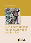 Cover: Bier- und Wirtshauskultur in Schwaben und Franken - UVK