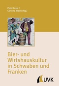 Cover: Bier- und Wirtshauskultur in Schwaben und Franken - UVK Verlag