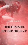 Cover: Der Himmel ist die Grenze - BoD - Books on Demand