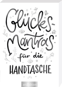 Abbildung von: Glücksmantras für die Handtasche - arsEdition
