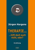 Cover: Therapie ... hilft doch auch nicht, oder? - trafo Literaturverlag