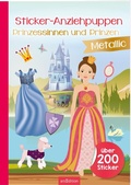 Cover: Sticker-Anziehpuppen Metallic - Prinzessinnen und Prinzen - arsEdition