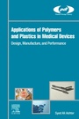 Cover: Applications of Polymers and Plastics in Medical Devices - William Andrew
