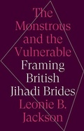 Cover: The Monstrous & the Vulnerable - OUP India