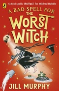 Cover: A Bad Spell for the Worst Witch - Puffin