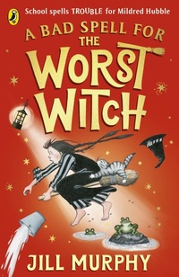 Enlarge image Cover: A Bad Spell for the Worst Witch - Puffin