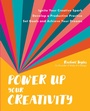 Cover: Power Up Your Creativity - Quarry Books