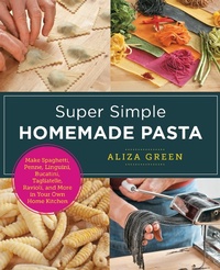 Enlarge image Cover: Super Simple Homemade Pasta - New Shoe Press