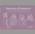 Cover: Patterns of Fashion 6 The content, cut, construction and context of women's European dress c.1695-1795 - The School of Historical Dress