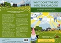 Cover: Why Don't We Go Into the Garden? - Step Change Design Ltd