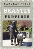 Cover: Beastly Edinburgh - Amberley Publishing