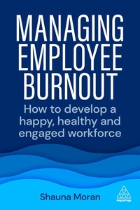 Abbildung von: Managing Employee Burnout - Kogan Page Ltd