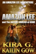 Cover: Amazon Lee and the Ancient Undead of Rome (Amazon Lee Adventures Series) - Amazon Lee Adventures Series