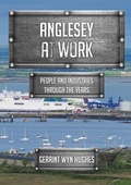 Cover: Anglesey at Work - Amberley Publishing