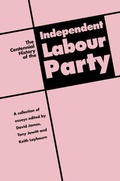 Cover: Centennial History of the Independent Labour Party - Edinburgh University Press