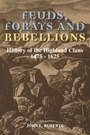 Cover: Feuds, Forays and Rebellions - Edinburgh University Press