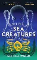 Cover: My Life in Sea Creatures - Chatto & Windus
