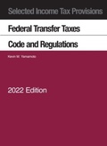 Cover: Selected Income Tax Provisions, Federal Transfer Taxes, Code and Regulations, 2022 - Foundation Press