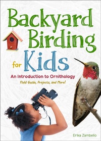 Abbildung von: Backyard Birding for Kids - Adventure Publications