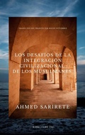 Cover: Los desaf&iacute;os de la integraci&oacute;n civilizacional de los musulmanes (Islam - Civilt&agrave; - Cultura - ensayo) - Islam - Civilt&agrave; - Cultura - ensayo