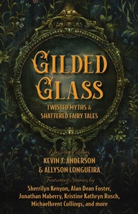 Enlarge image Cover: Gilded Glass - WordFire Press