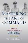Cover: Mastering the Art of Command - Naval Institute Press