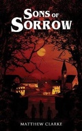 Cover: Sons of Sorrow - Planet Bizarro Press