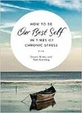 Cover: How to Be Our Best Self in Times of Chronic Stress - Veritas Publications