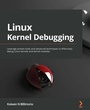 Cover: Linux Kernel Debugging - Packt Publishing
