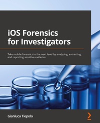 Abbildung von: iOS Forensics for Investigators - Packt Publishing